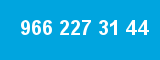 966 227 31 44